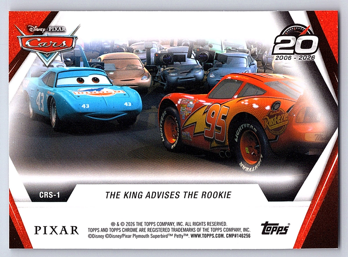 The King Advises The Rookie #CRS 1 Cars 20th Anniversary — Topps Chrome Disney C