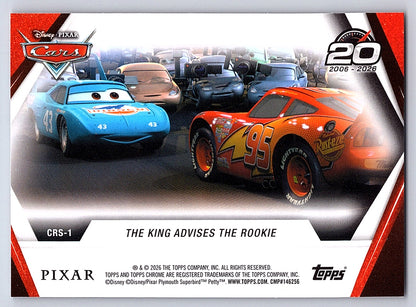 The King Advises The Rookie #CRS 1 Cars 20th Anniversary — Topps Chrome Disney C