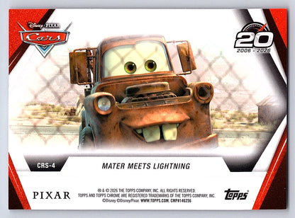 Mater Meets Lightning #CRS 4 Cars 20th Anniversary — Topps Chrome Disney Cars 20