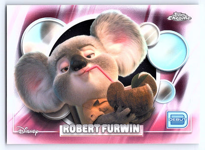 Robert Furwin #73 Base — Topps Chrome Disney