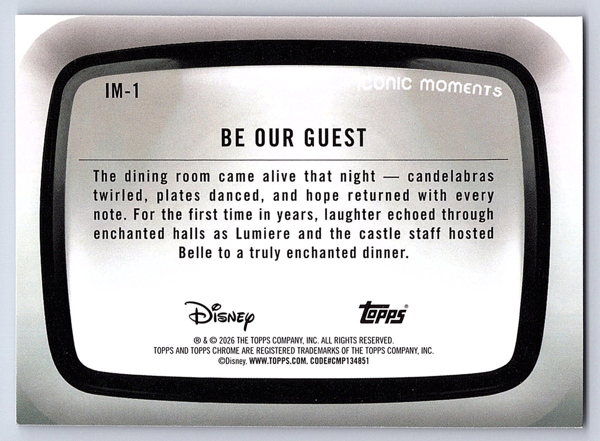 Be Our Guest #IM 1 Iconic Moments — Topps Chrome Disney Iconic Moments
