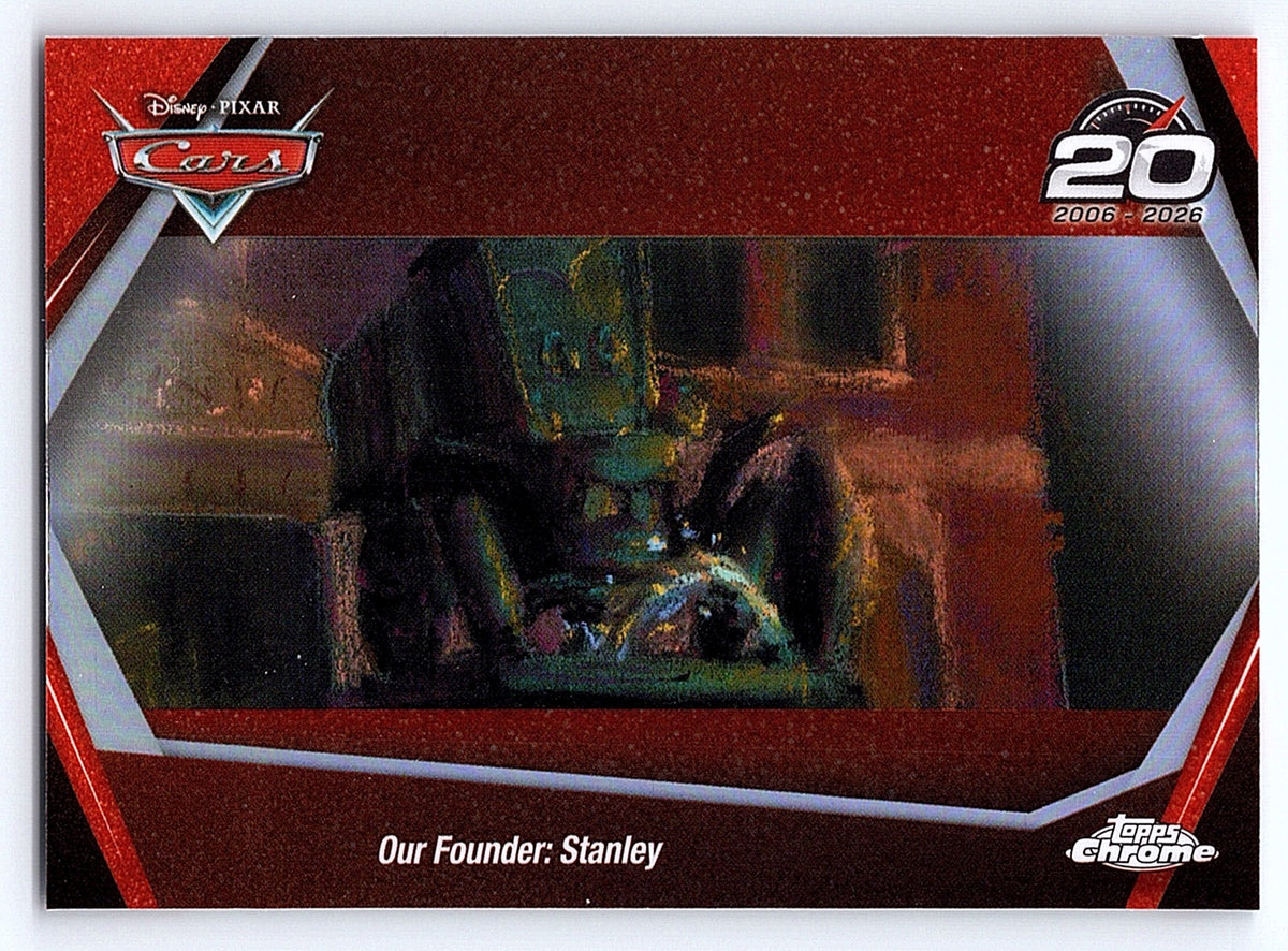 Our Founder Stanley #CRS 3 Cars 20th Anniversary — Topps Chrome Disney Cars 20th