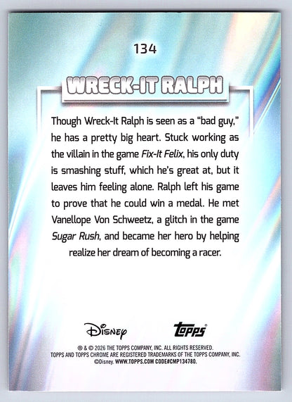 Wreck It Ralph #134 Base — Topps Chrome Disney